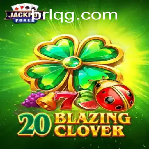 Descubra o Excitante Mundo de 20BlazingClover