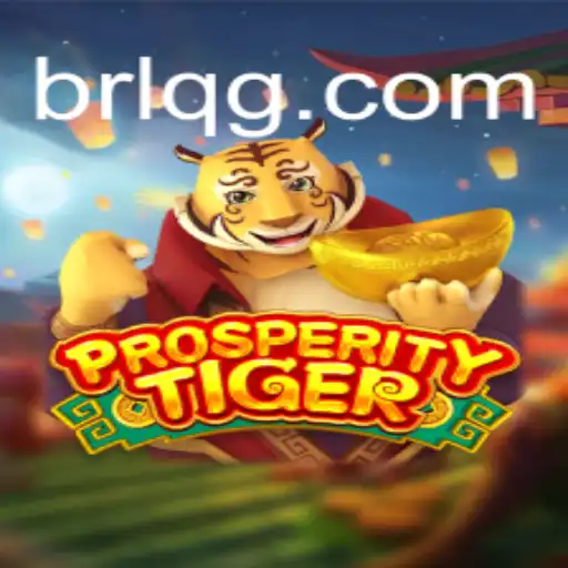 Descubra ProsperityTiger: O Novo Jogo Revolucionário